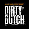 Dirty Dutch Miami Sampler 2010 Dirty Dutch Miami Sampler 2010