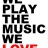 We Play The Music We Love